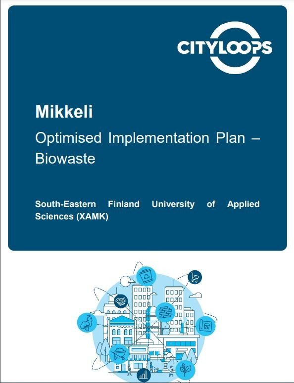 City Loops project_Mikkeli (Finland): Optimised Implementation Plan – Biowaste